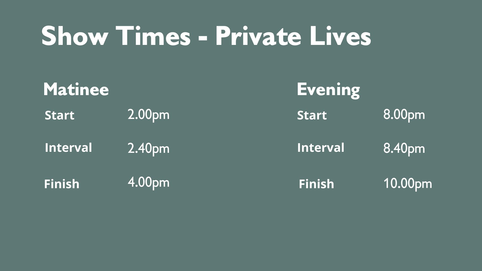 An image of a timings for both evening and matinee performances of the show 'Private Lives'.